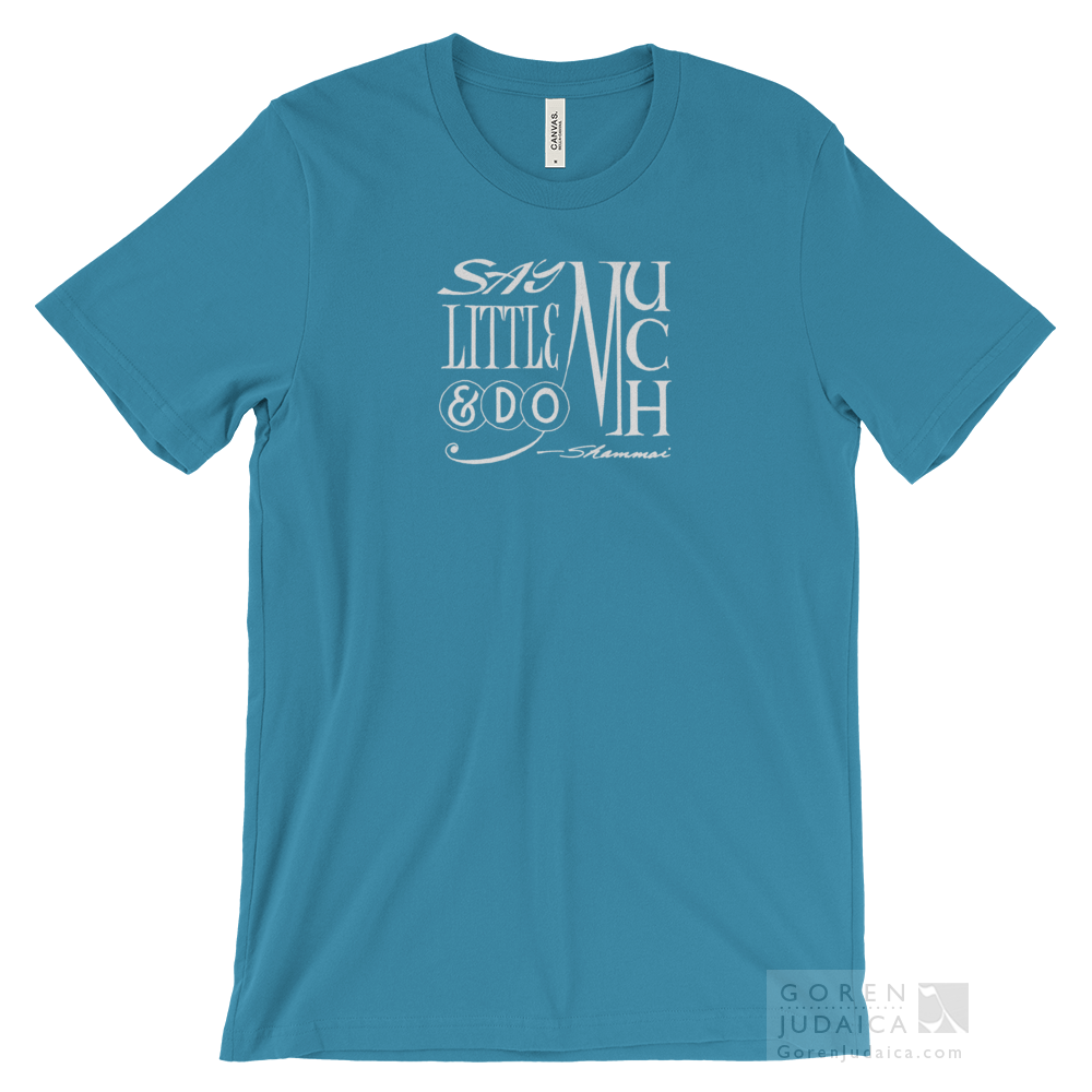T-shirt: "Say little and do much"