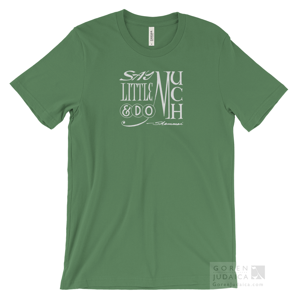T-shirt: "Say little and do much"