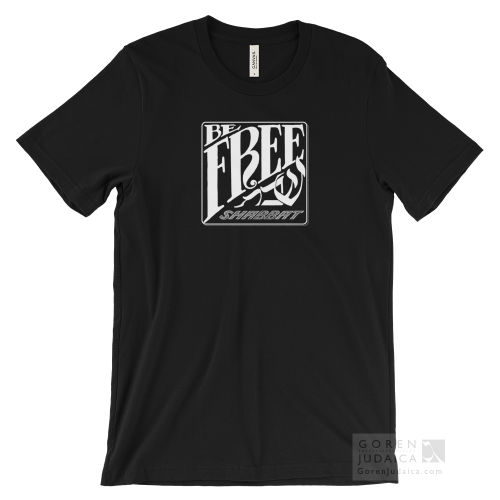 "Be Free: Shabbat" T-SHIRT