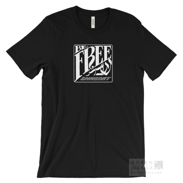 "Be Free: Shabbat" T-SHIRT