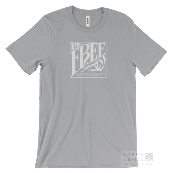 "Be Free: Shabbat" T-SHIRT
