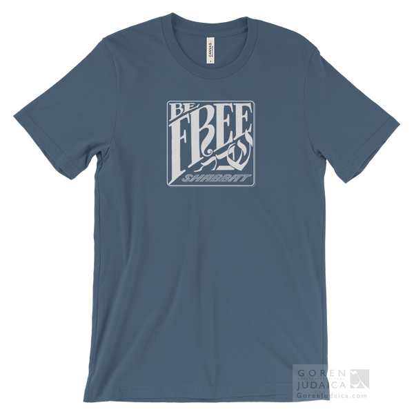 "Be Free: Shabbat" T-SHIRT