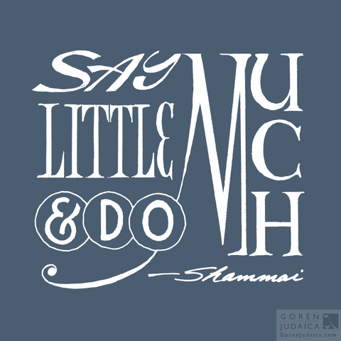 "Say little and do much" T-SHIRT