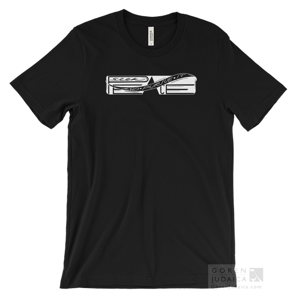 "Seek peace and pursue it" T-SHIRT