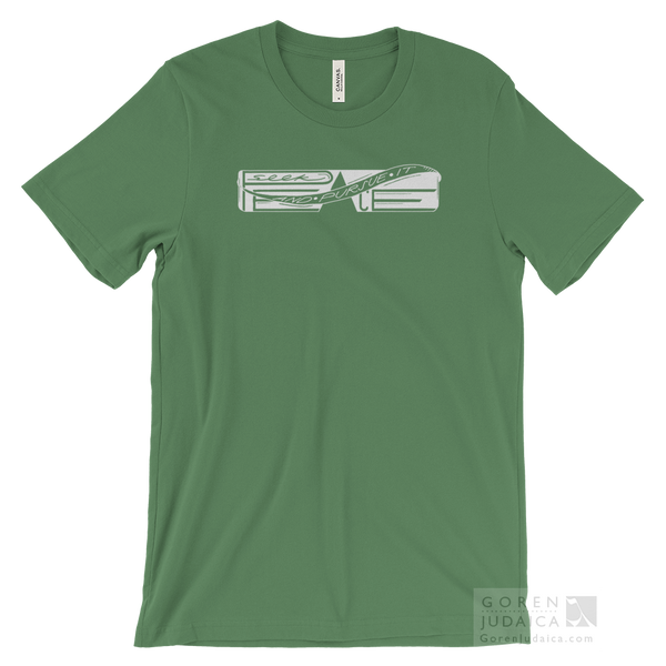 "Seek peace and pursue it" T-SHIRT