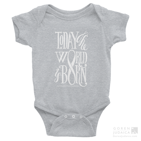 "Today the world is born" ONESIE